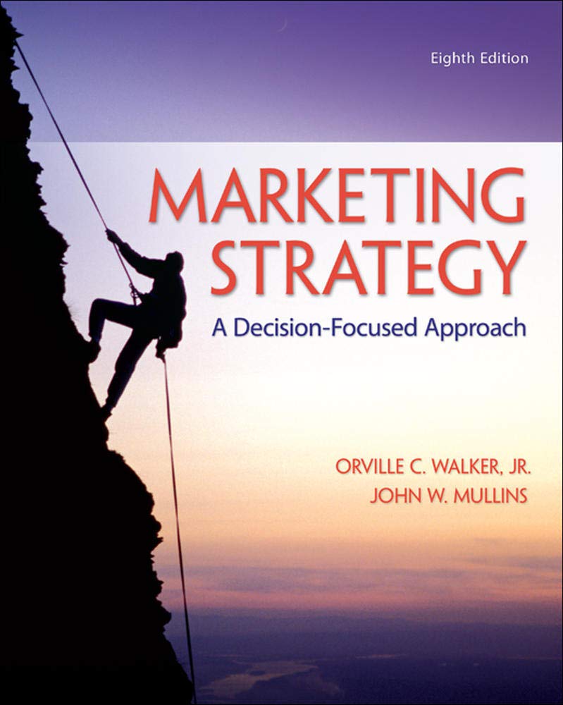 Marketing Strategy : A Decision-Focused Approach - Orville C. Walker, Jr