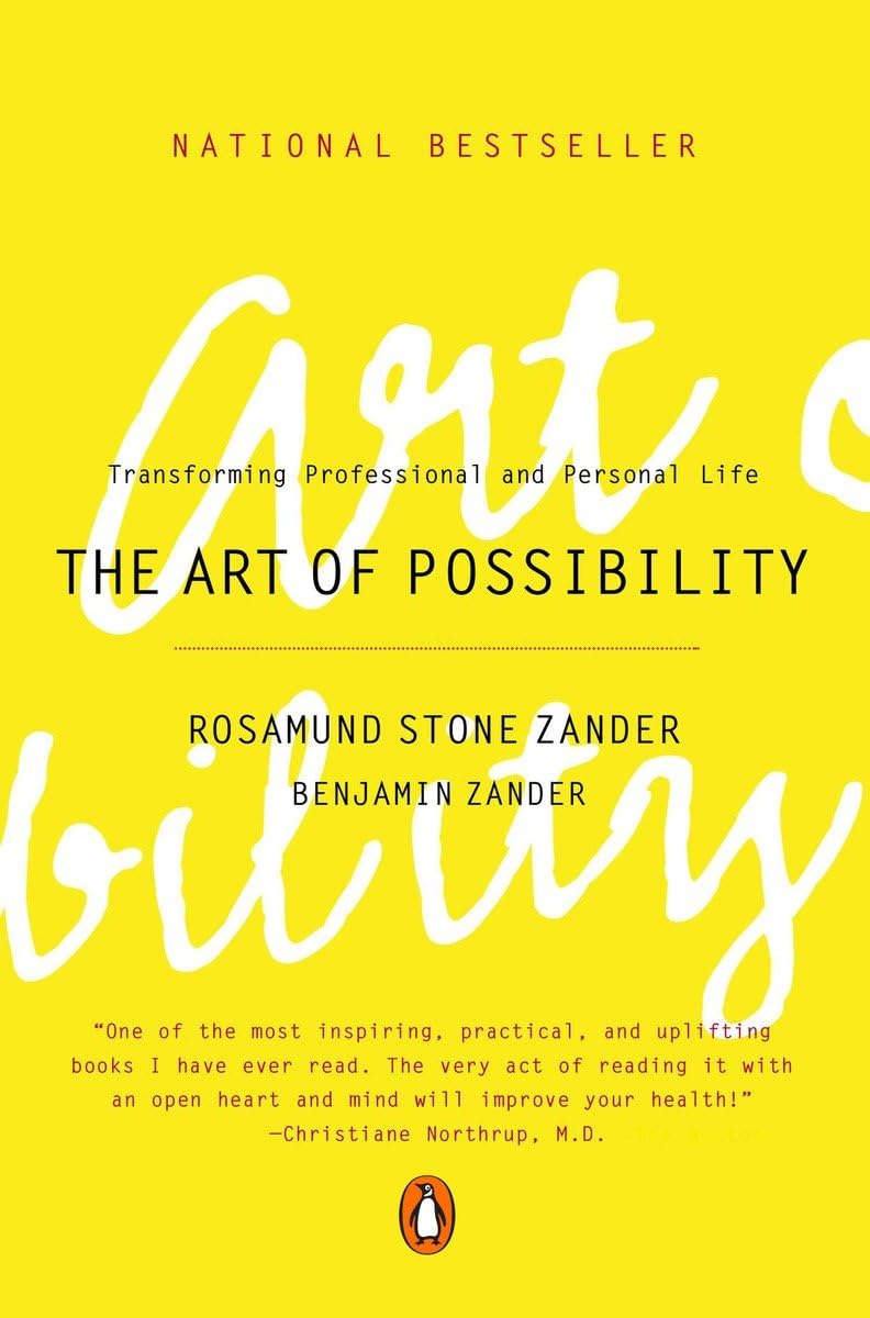 The Art of Possibility : Transforming Professional and Personal Life - Rosamund Stone Zander