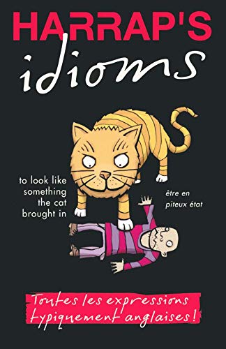 Livre Harrap's idioms : Toutes les expressions typiquement anglaises! - Georges Pilard (Livre d'o...