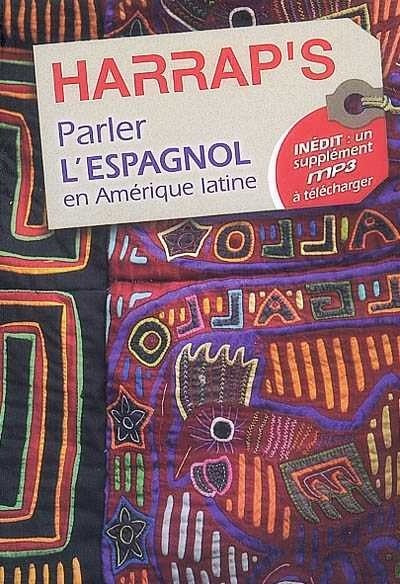 Parler l'Espagnol en Amérique latine