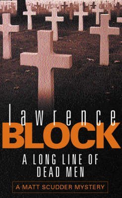 Livre A Long Line of Dead Men - Lawrence Block (Livre d'occasion) - ISBN 0304365319