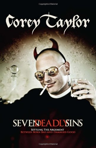 Livre Seven Deadly Sins: Settling the Argument Between Born Bad and Damaged Good - Corey Taylor (...
