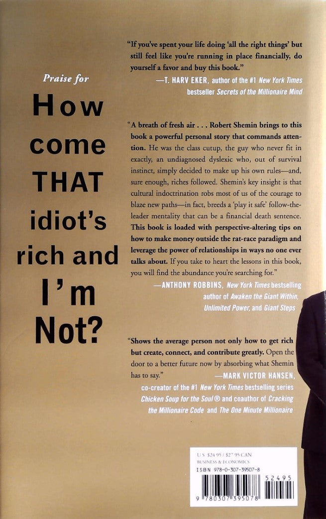 Livre How Come That Idiot's Rich and I'm Not? - Robert Shemin (Livre d'occasion) - ISBN 0307395073
