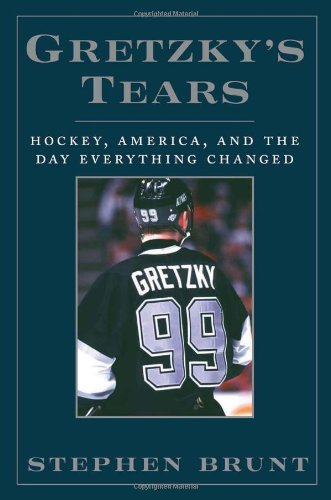 Livre Gretzky's Tears: Hockey, Canada, and the Day Everything Changed - Stephen Brunt (Livre neuf...