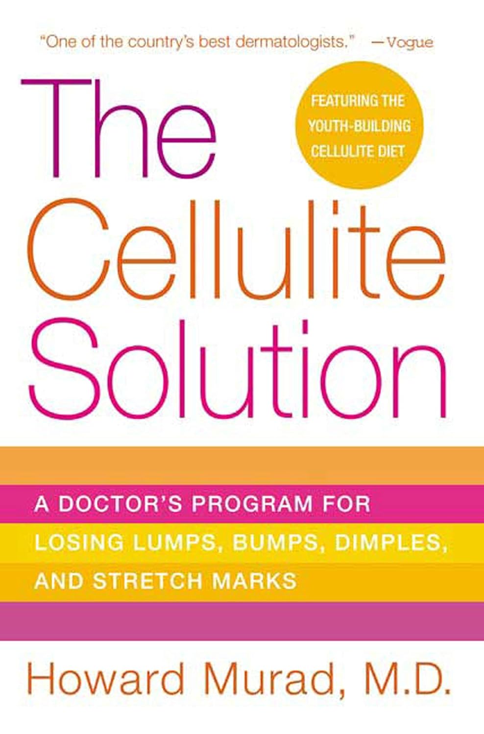 Livre The Cellulite Solution: A Doctor's Program for Losing Lumps, Bumps, Dimples, and Stretch Ma...