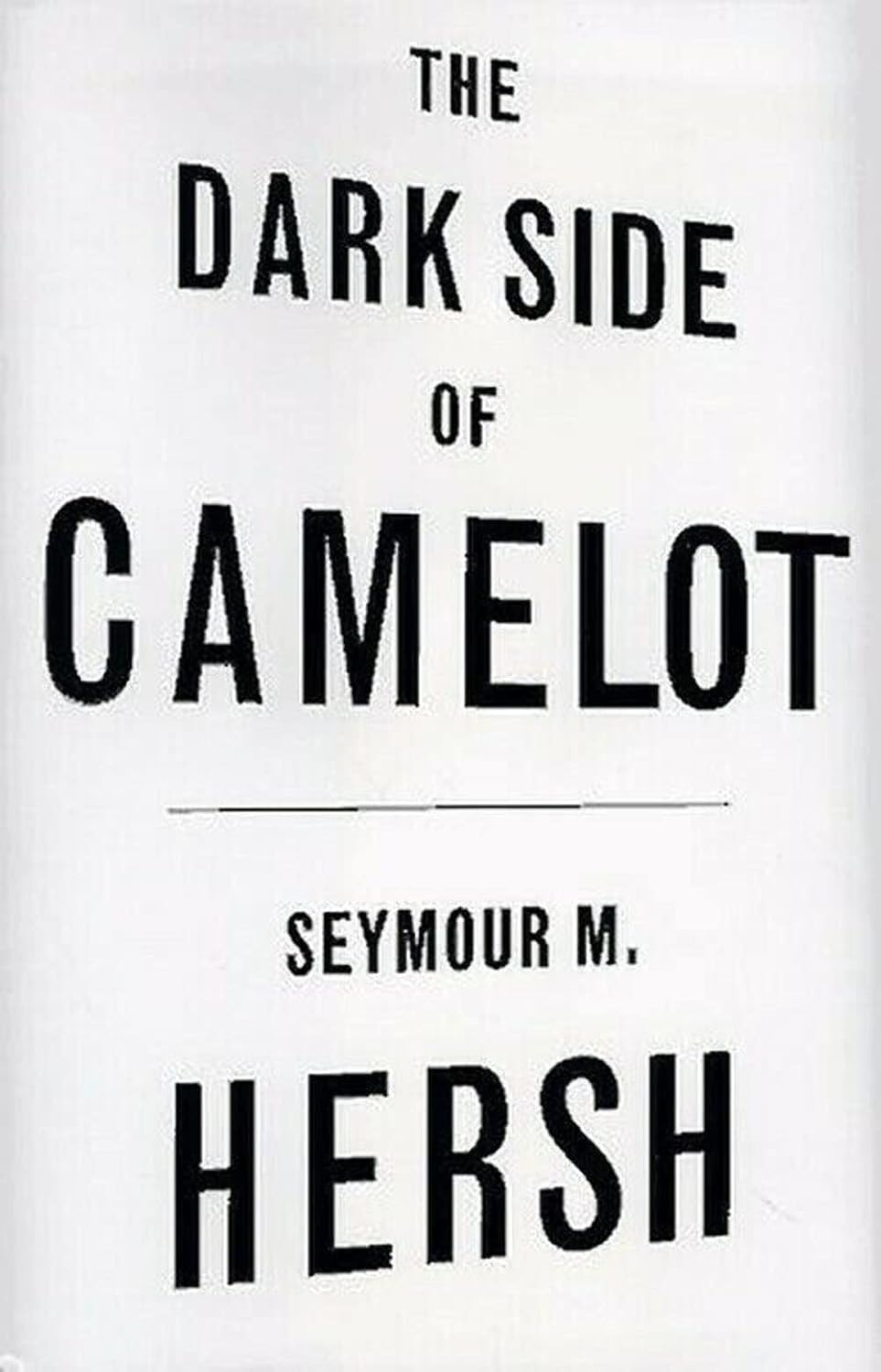 Livre The Dark Side of Camelot - Seymour M. Hersh (Livre d'occasion) - ISBN 0316359556