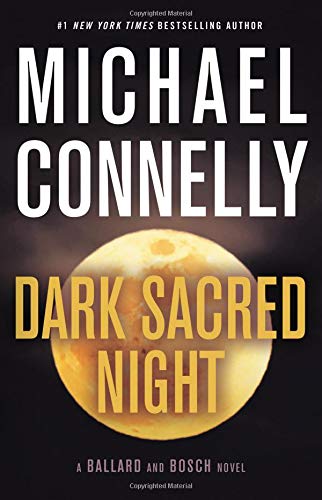 Dark Sacred Night - Michael Connelly