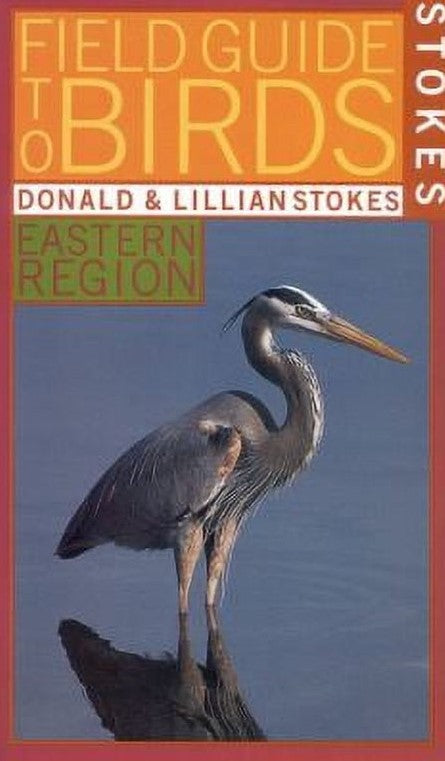 Stokes Field Guide to Birds : Eastern Region