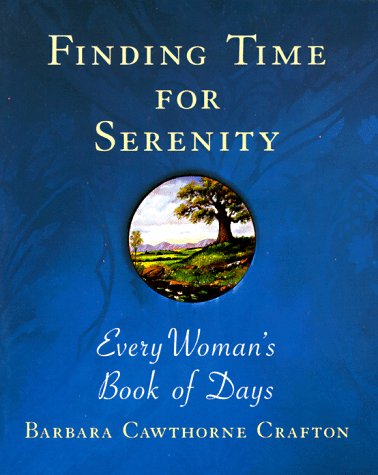 Livre Finding Time for Serenity : Every Woman's Book of Days - Barbara Cawthorne Crafton (Livre d...