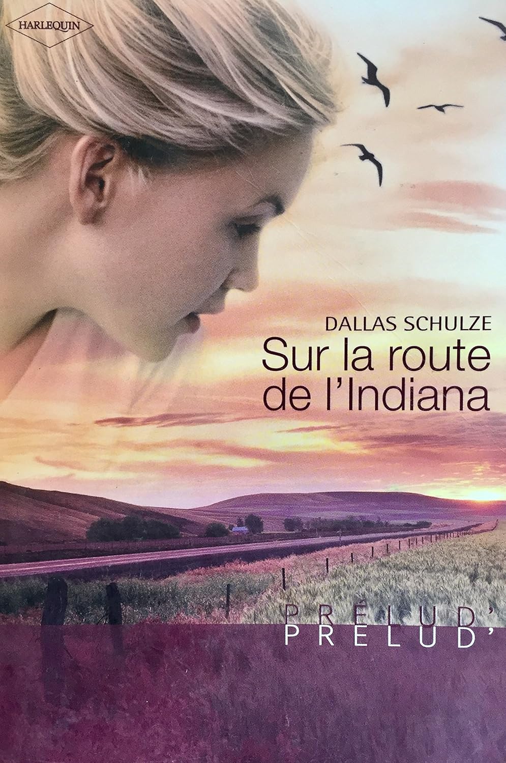 Livre ISBN 0373204760 Prelud' : Sur la route de l'Indiana (Dallas Schulze)