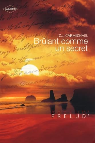 Livre Brûlant comme un secret - C.J. Carmichael (Livre neuf) - ISBN 228083491X