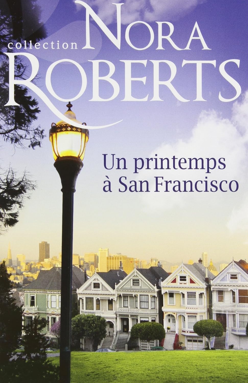 Livre ISBN  Un printemps à San Francisco (Nora Roberts)