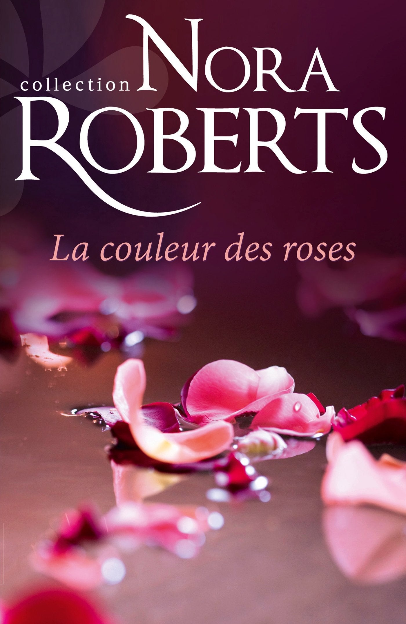 Livre La couleur des roses - Nora Roberts (Livre d'occasion)