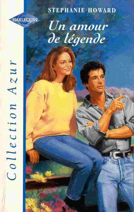 Azur (Harlequin) # 744 : Un amour de légende - Stephanie Howard