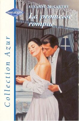 Azur (Harlequin) # 783 : La promesse rompue - Susanne McCarthy