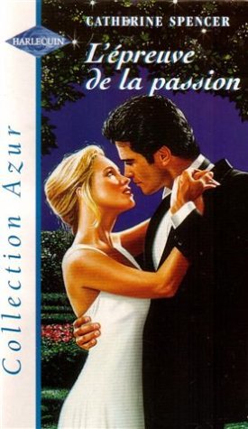 Livre Azur (Harlequin) # 904 : L'épreuve de la passion (Catherine Spencer) (Livre d'occasion) -...