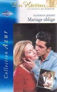 Livre Les héritiers des Fortune : Mariage oblige - Kathryn Jensen (Livre d'occasion) - ISBN 03733...