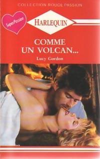 Rouge Passion (Harlequin) # 203 : Comme un volcan... - Lucy Gordon