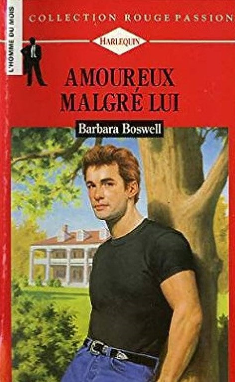 Rouge Passion (Harlequin) # 296 : Amoureux malgré lui - Barbara Boswell