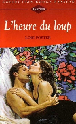 Livre Rouge Passion (Harlequin) # 453 : L' heure du loup (Lori Foster) (Livre d'occasion) - ISBN...