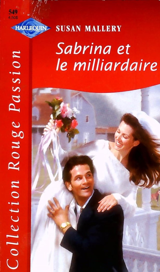 Rouge Passion (Harlequin) # 549 : Sabrina et le milliardaire - Susan Mallery