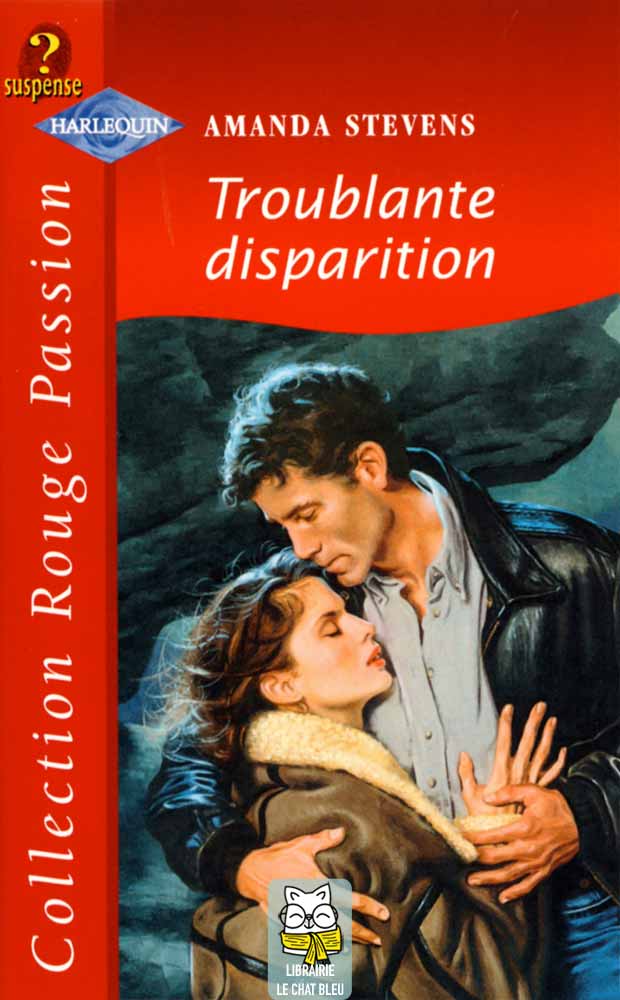 Rouge Passion (Harlequin) # 618 : Troublante disparition - Amanda Stevens