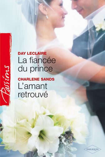Livre La fiancé du prince -suivi de- L'amant retrouvé - Day Leclaire (Livre d'occasion) - ISBN 03...
