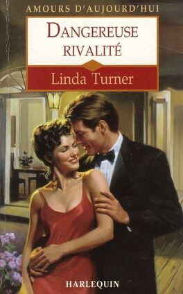 Livre Dangereuse rivalité - Linda Turner (Livre d'occasion) - ISBN 0373382839