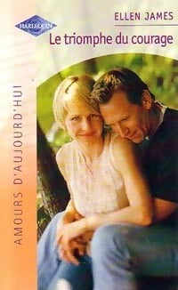Livre Amours d'aujourd'hui (Harlequin) # 473 : Le triomphe du courage (Ellen James) (Livre...