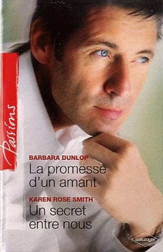 Livre La promesse d'un amant -suivi de- Un secret entre nous - Barbara Dunlop (Livre d'occasion)