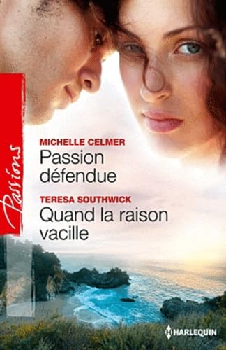 Livre Passion défendue -suivi de- Quand la raison vacille - Michelle Celmer (Livre neuf)