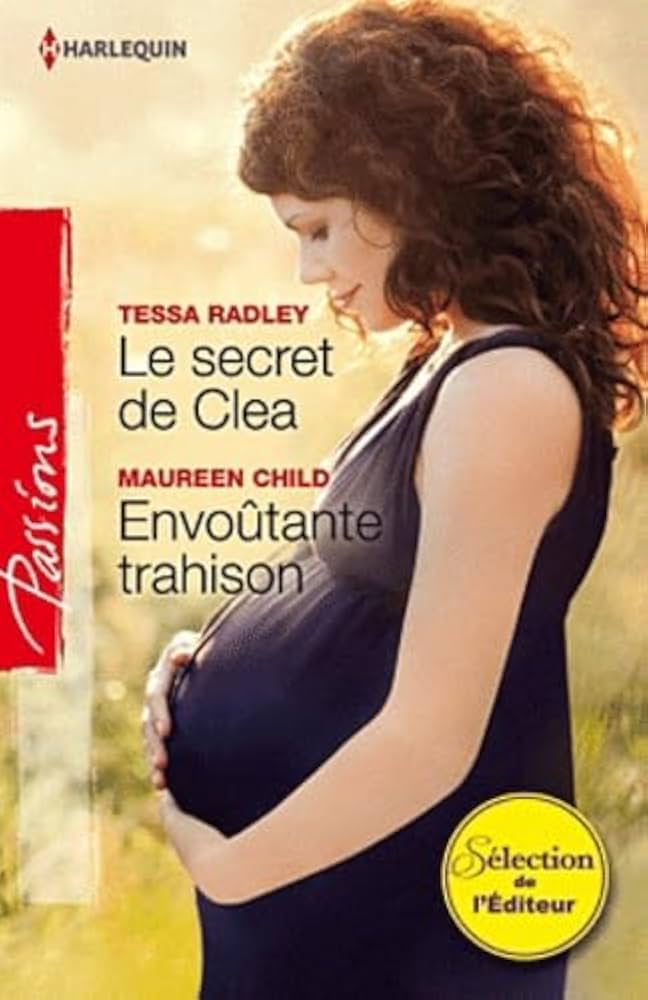 Livre Le secret de Clea -suivi de- Envoûtante trahison - Tessa Radley (Livre neuf)