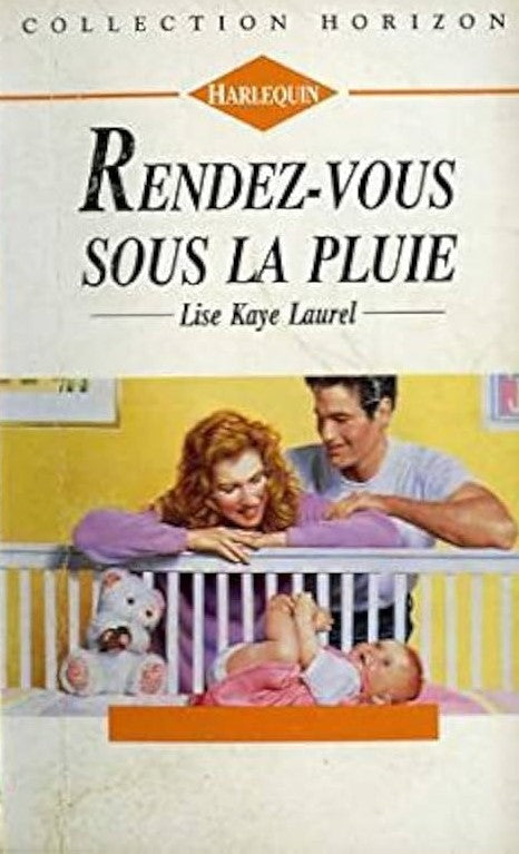 Horizon (Harlequin) # 423 : Rendez-vous sous la pluie - Lise Kaye Laurel