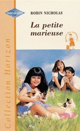 Horizon (Harlequin) # 498 : La petite marieuse - Robin Nicholas