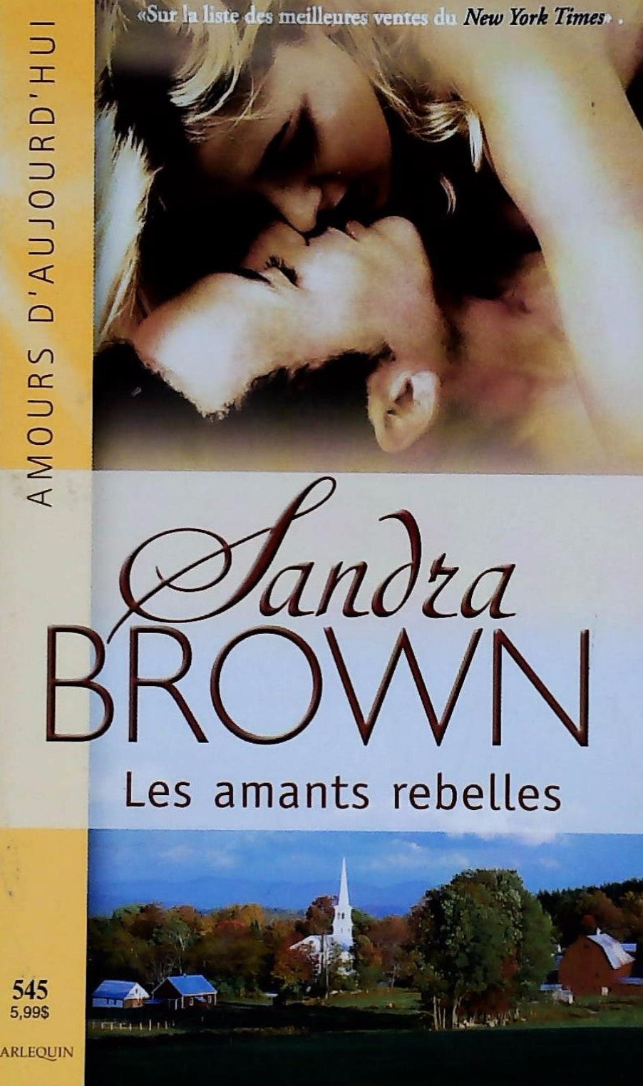 Livre ISBN 0373420471 Amours d'aujourd'hui (Harlequin) # 545 : Les amants rebelles (Sandra Brown)