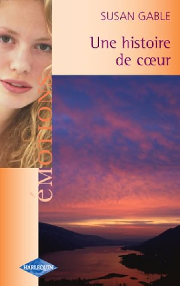 Émotions (Harlequin) # 572 : Une histoire de coeur - Susan Gable