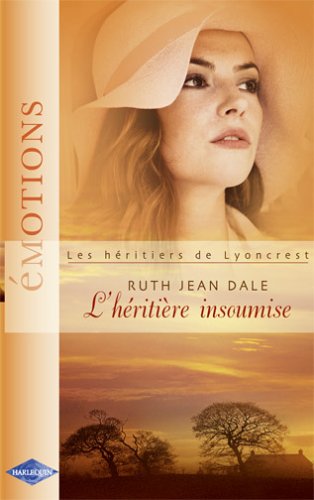 Livre Les héritiers de Lyoncrest : L'héritière insoumise - Ruth Jean Dale (Livre d'occasion) - IS...