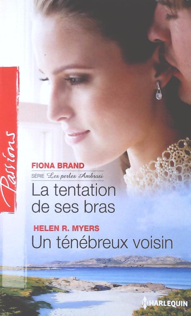 Livre Passions (Harlequin) # 349 : Tentation de ses brasla tentation de ses bras (FionaBrand)...