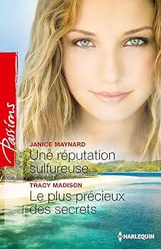 Livre Passions (Harlequin) # 354 : Une réputation sulfureuse -suivi de- Le plus précieux des...
