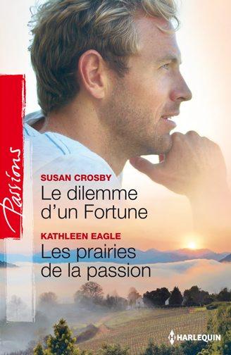 Livre Le dilemme d'un Fortune -suivi de- Les prairies de la passion - Susan Crosby (Livre d'occas...