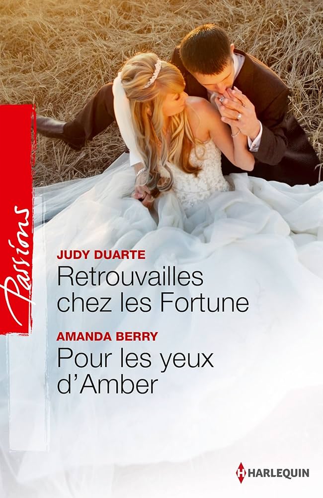 Livre Retrouvailles chez les Fortune -suivi de- Pour les yeux d'Amber - Judy Duarte (Livre neuf)