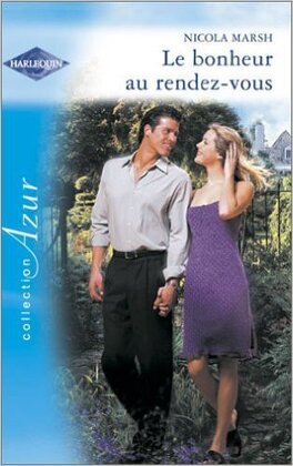 Livre Le bonheur au rendez-vous - Nicola Marsh (Livre d'occasion) - ISBN 0373434219