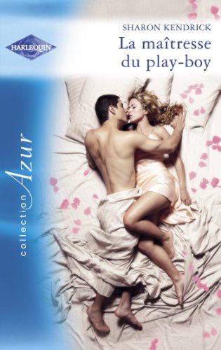 Azur (Harlequin) # 1508 : La mapitresse du play-boy - Sharon Kendrick