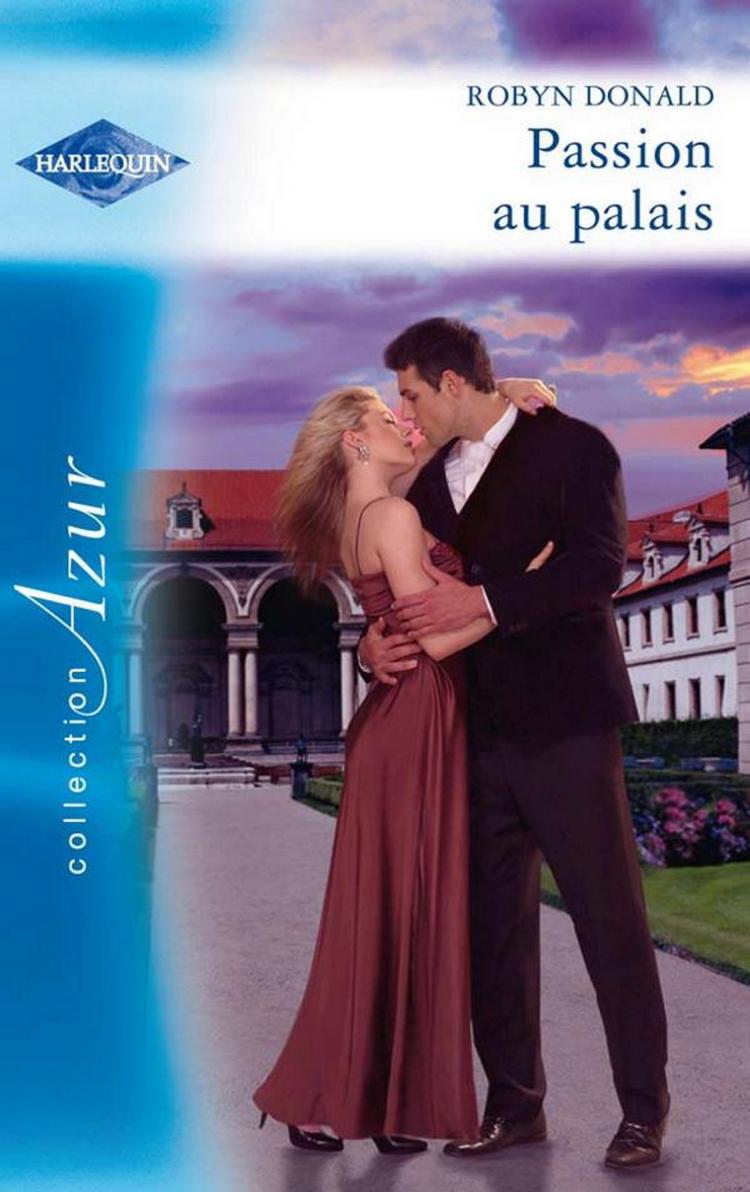 Azur (Harlequin) # 1622 : Passion au palais - Robyn Donald