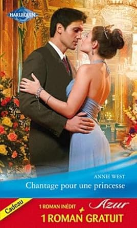 Azur (Harlequin) # 1730 : Chantage pour une princesse - Annie West