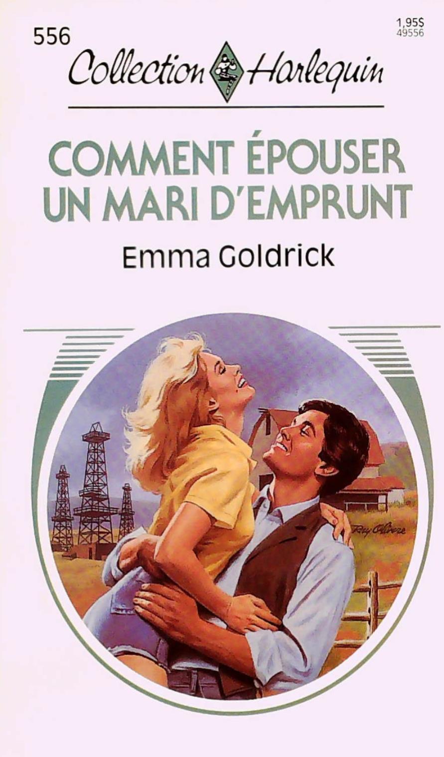 Livre Collection Harlequin # 556 : Comment épouser un marie d'emprunt (Emma Goldrick) (Livre...