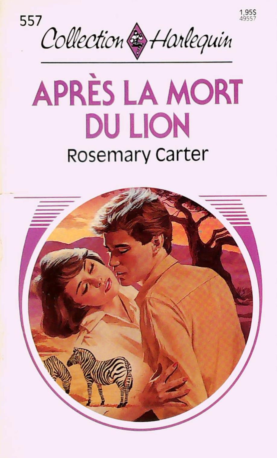 Livre Collection Harlequin # 557 : Après la mort du lion (Rosemary Carter) (Livre d'occasion) -...
