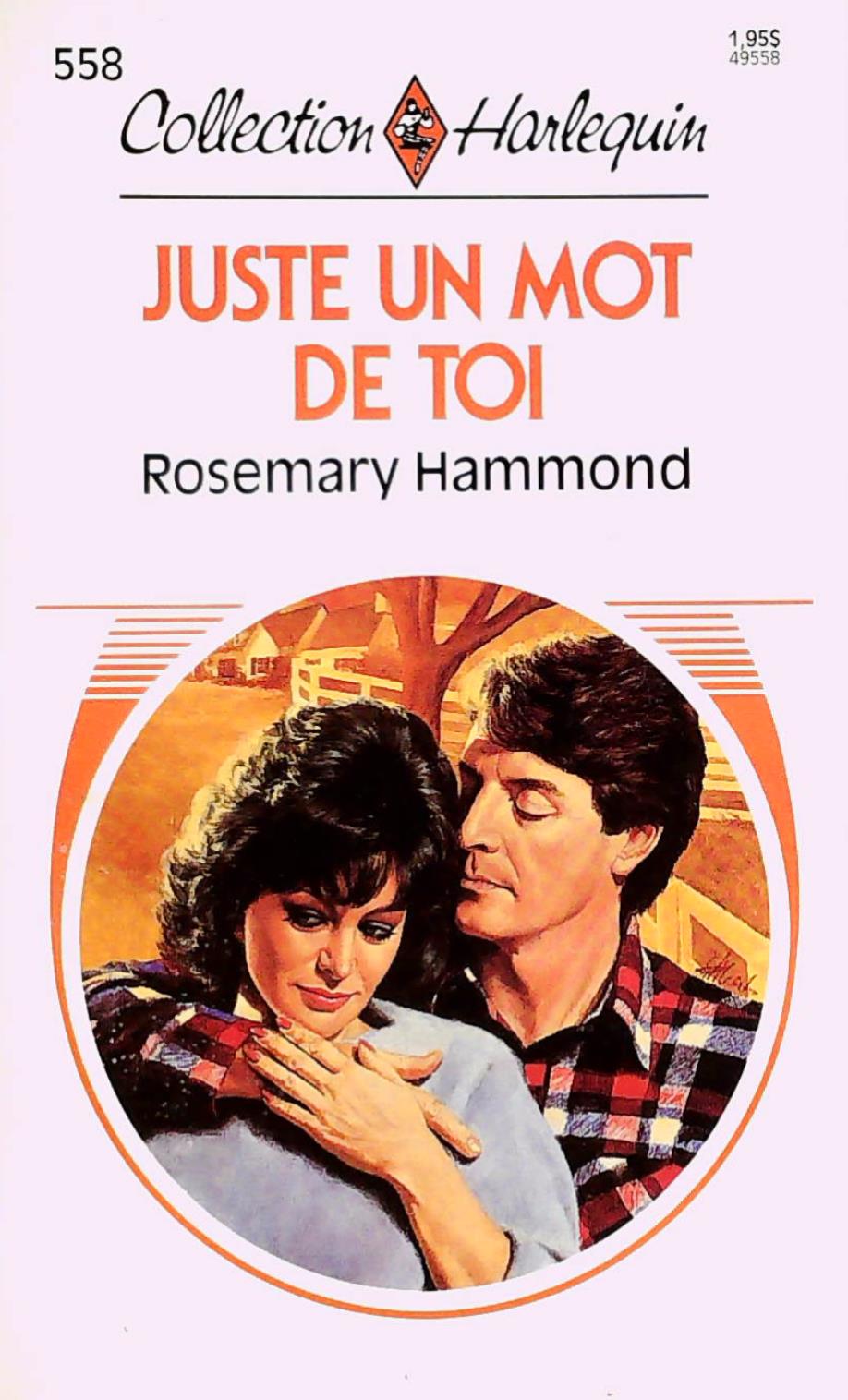 Livre Collection Harlequin # 558 : Juste un mot de toi (Rosemary Hammond) (Livre d'occasion) -...