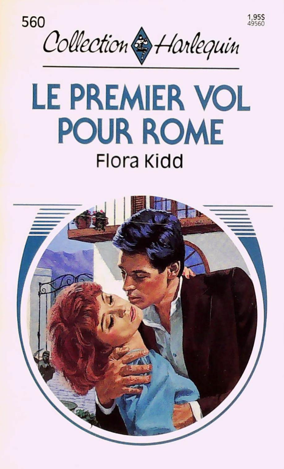 Livre Collection Harlequin # 560 : Le premier vol pour Rome (Flora Kidd) (Livre d'occasion) -...
