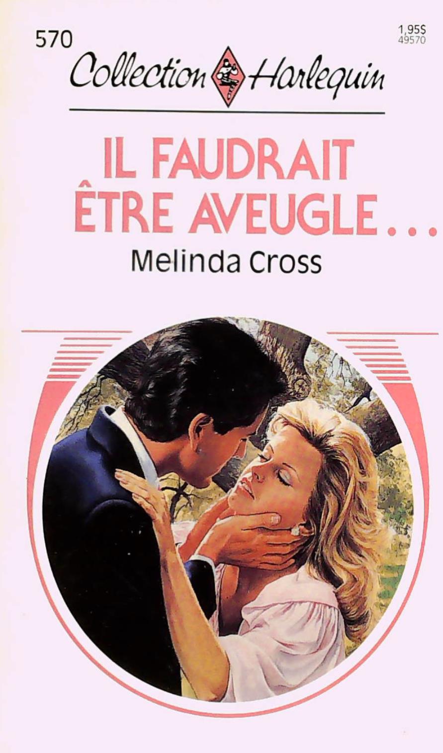 Livre Collection Harlequin # 570 : Il faudrait être aveugle... (Melinda Cross) (Livre...